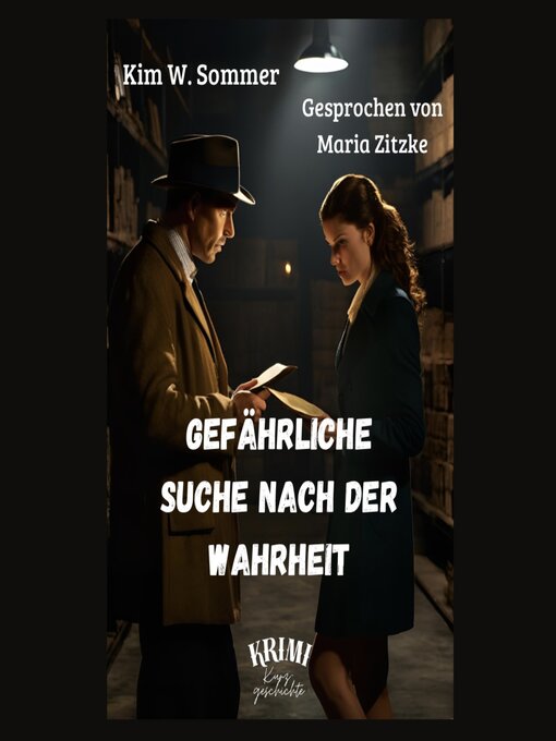 Title details for Gefährliche Suche nach der Wahrheit by Kim W. Sommer - Available